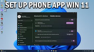 How To Set Up and Use Your Phone App on Windows 11 - Easy Fix