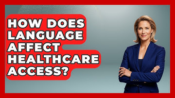 How Does Language Affect Healthcare Access? - Gender Equality Network