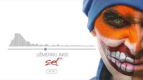 SEL - Užmerkiu Akis (Official Audio)
