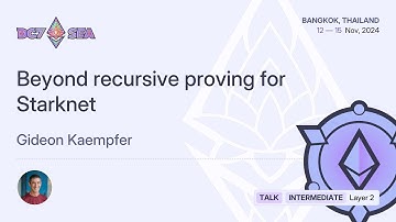 Beyond recursive proving for Starknet by Gideon Kaempfer | Devcon SEA