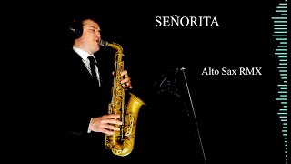 SEÑORITA - Mendes/Cabello - Alto Sax RMX - Free score