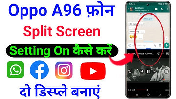 Oppo A96 Split Screen Setting On Kaise Kare । Oppo A96 Split Screen Setting Use Kaise Kare