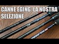 Selezione canne da eging come scegliere la canna da pesca a spinning per la seppia o calamaro