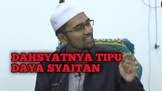 Dahsyatnya Tipu Daya Syaitan || Dr Rozaimi Ramle