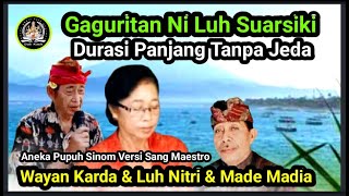 Gaguritan Ni Luh Suarsiki. Aneka Pupuh Sinom. Luh Nitri & Made Madia & Wayan Karda.#pupuh