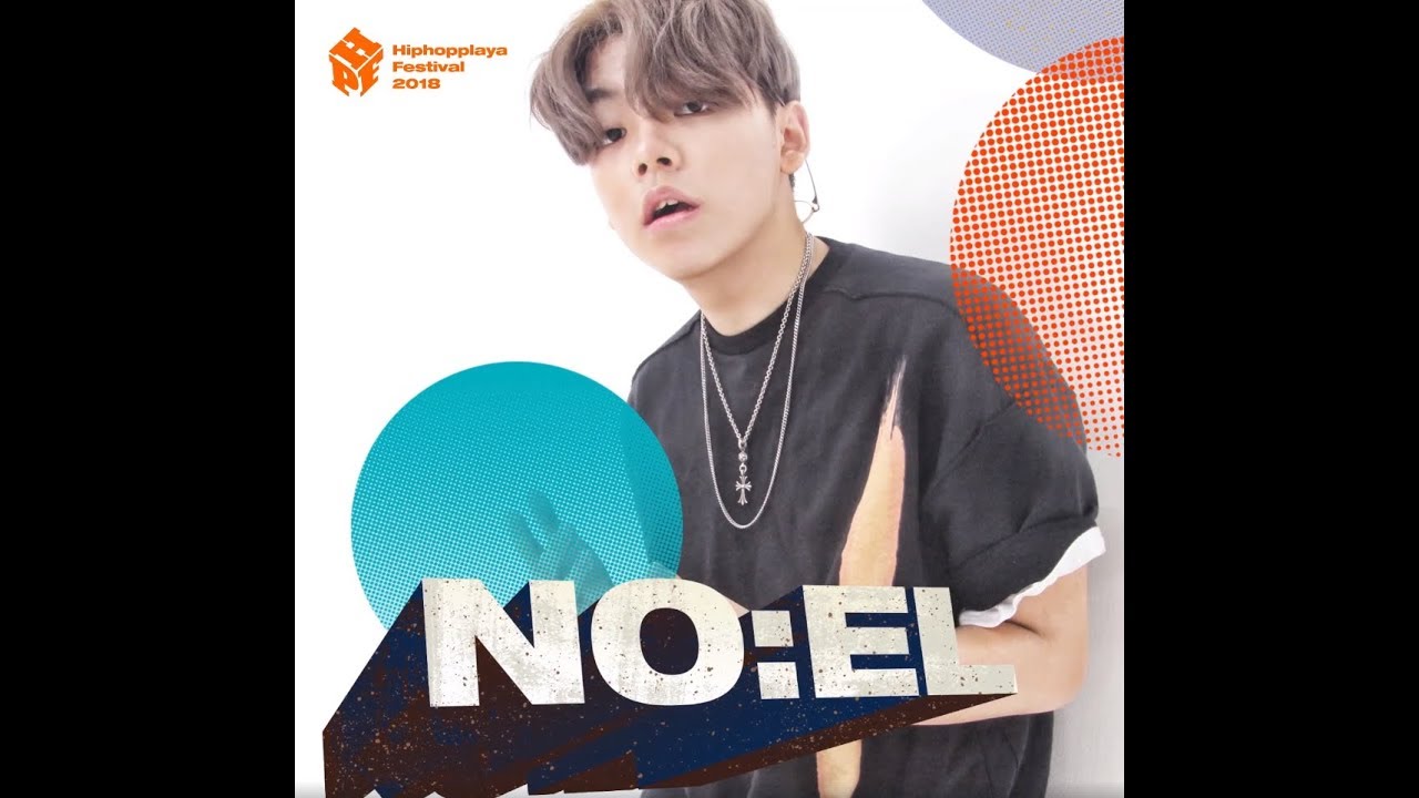 NO:EL(노엘) @ HIPHOPPLAYA FESTIVAL 2018 - YouTube