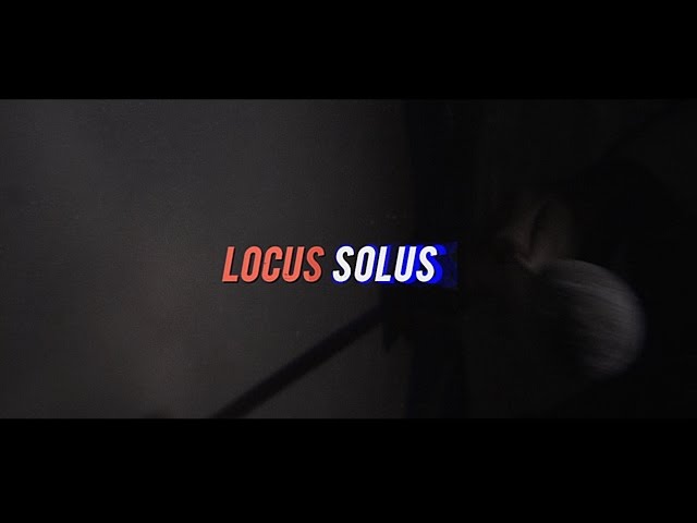 LOCUS SOLUS presentation video class=