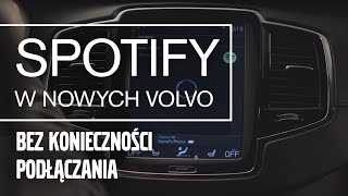 Spotify w nowych Volvo bez konieczności podłączania smartfona