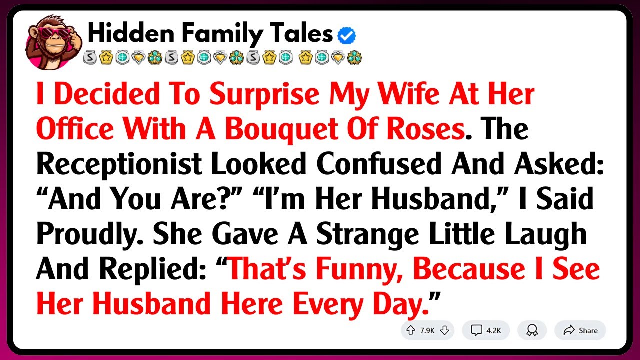 I Decided To Surprise My Wife At Her Office With A Bouquet Of Roses. The Receptionist Looked...