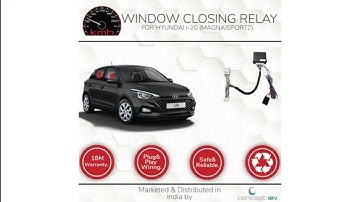KMH Window Closer Installation For I20 Elite Compatible For MAGNA/SPORTZ