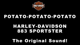 Potato Potato Potato-The Original Sound of a Harley!