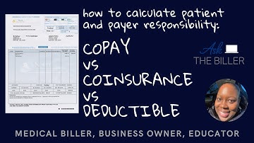 How to Calculate Patient and Payer Responsibility (Copay vs Coinsurance vs Deductible)