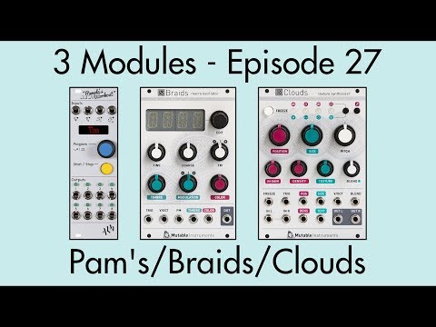 3 Modules #27: Braids, Pamela's New Workout, Clouds