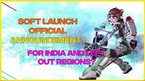 Apex Legends Mobile Soft Launch Official Announcement ! Date ??