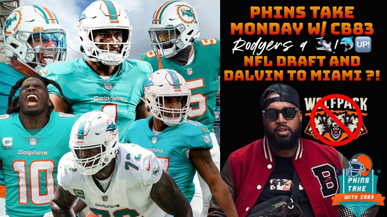 🐬Phins Take Monday! Rodgers a Jet! TUA LEROY!🥋Dalvin to Miami! Let’s Get It!