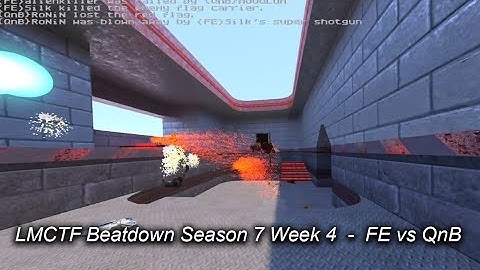 LMCTF Beatdown Season 7 Week 4 - FE vs QnB