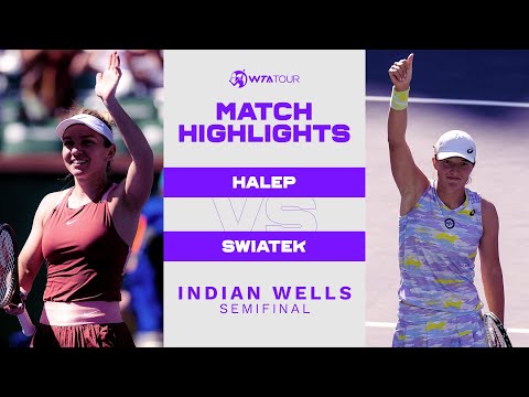 Simona Halep vs. Iga Swiatek | 2022 Indian Wells Semifinal | WTA Match Highlights