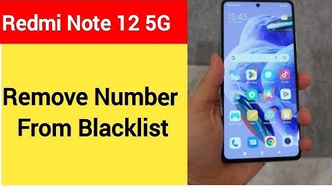 How to remove number from blacklist, redmi Note 12 5G me call block kaise karen