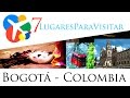 7 lugares para visitar en Bogotá - Colombia