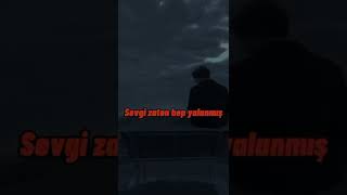 Bana Verdiğin Sevgi Zaten Hep Yalanmış