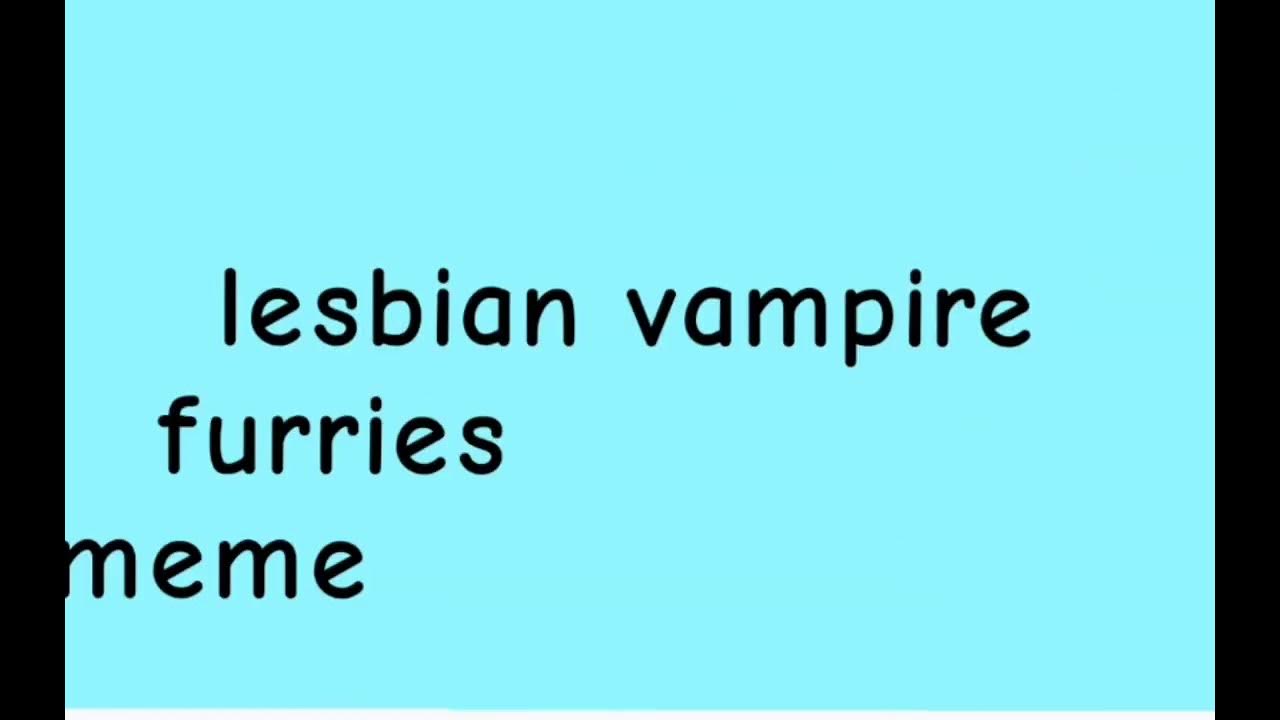 Lesbian Vampire Furries Meme New Art Style And New Ocs Youtube 