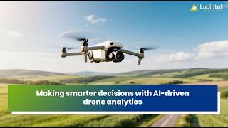 AI-Driven Drone Analytics: Transforming Industries Through Intelligent Insights