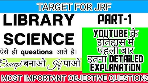 LIBRARY SCIENCE | MCQ | WITH DETAILED EXPLANATION | FOR NET JRF | PART-1 | VINAY ANAND