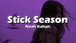 Noah Kahan - Stick Season (Lyrics)