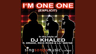 I'm On One (Explicit) (In the style of DJ Khaled feat. Drake, Rick Ross and Lil' Wayne)
