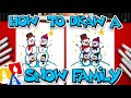 How To Draw A Snow Family