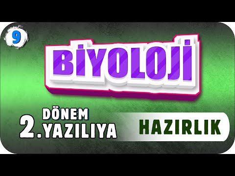 9. Sınıf Biyoloji 2. Dönem 2. Yazılıya Hazırlık #2023