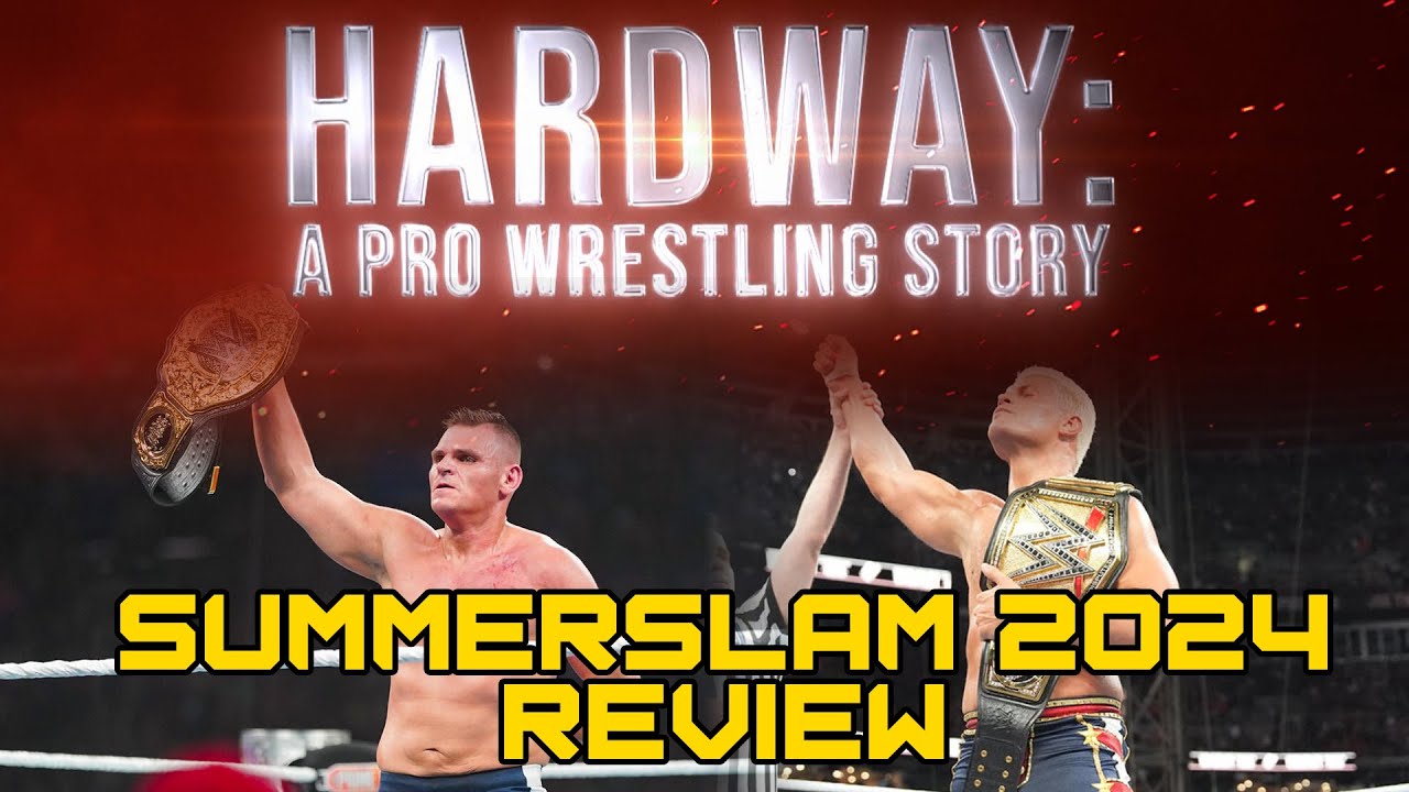Hardway Ep. 2 | SummerSlam review