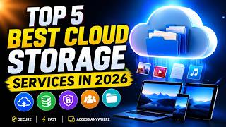 Top 5 Best Cloud Storage Services in 2026