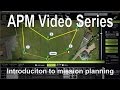 (8/8) APM 2.5/2.6/3.1 - Introduction to mission planning