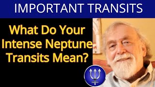 What Do Your Intense Neptune Transits Mean?