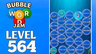 Bubble Word Jam Level 564 Full Walkthrough Solution
