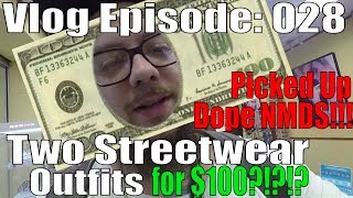 Two Streetwear Outfits for $100?!? | Dope Sneaker Pickup!! | Vlog Episode: 028