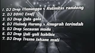 KUMPULAN DJ DROP TERBARU VIRAL 2025 - ENAKEUN CUY | BUAT NAMBAH SEMANGAT 