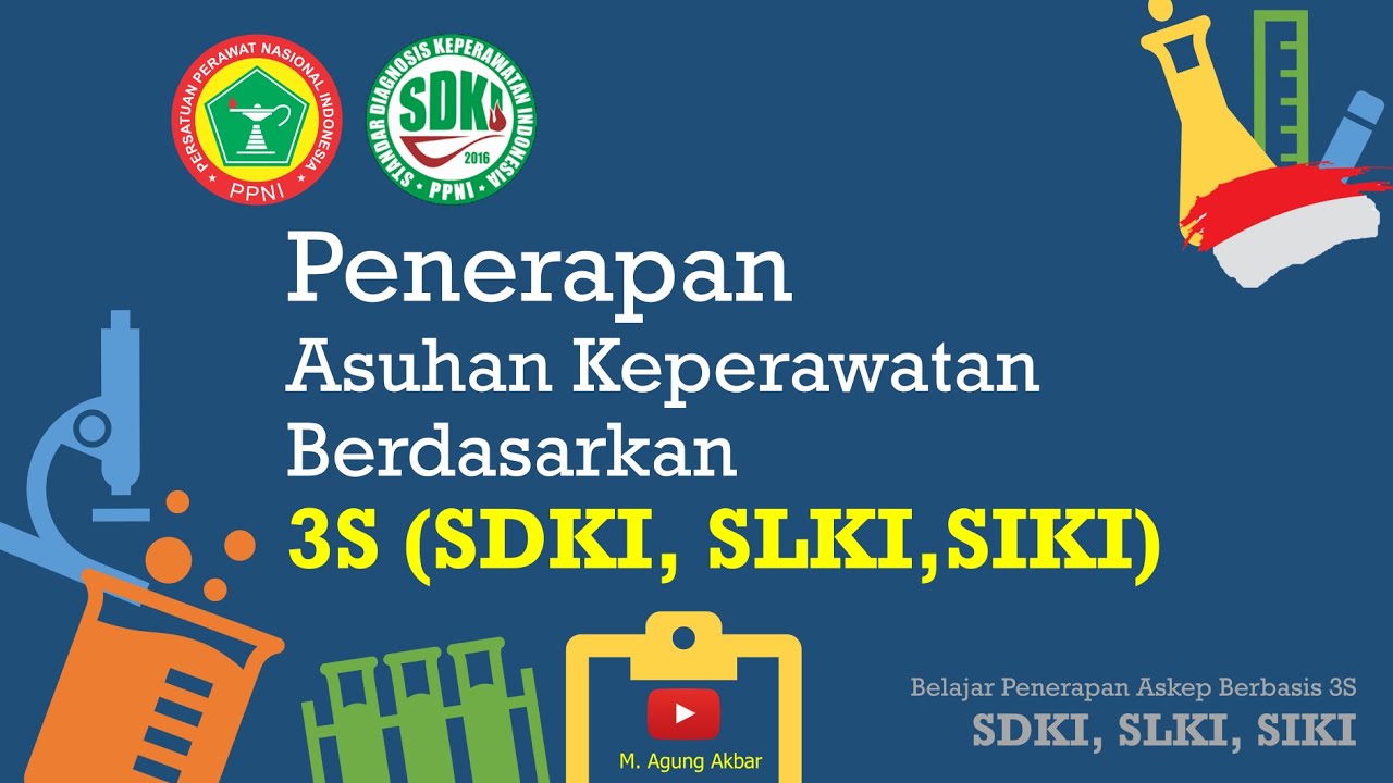 Penerapan Asuhan Keperawatan Berdasarkan 3S (SDKI, SLKI, dan SIKI) #Belajar3S