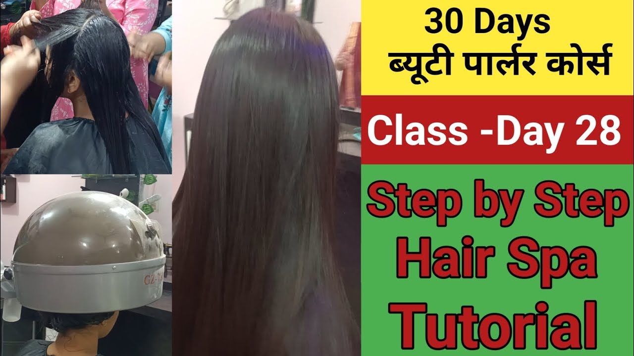 Hair Spa kaise karte hai हेयर स्पा कैसे करना चाहिए Class Day 28