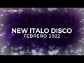 New Italo Disco MixX - Febrero 2022.