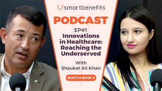 Innovations in Healthcare: Reaching the Underserved | Ft. Shaukat Ali Khan, Global CIO, AKU | Ep#1