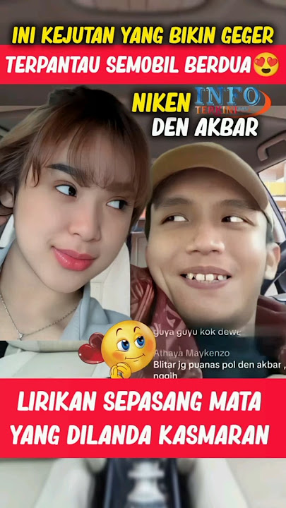 New Niken Salindry 1 Car Den Akbar Today's News What's Hot ‼️