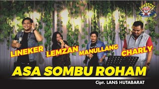 ASA SOMBU ROHAM _ KOLABORASI SUPER HEBOH ' 4 TRIO _ THE BOYS, TAGORA VOICE, SP2 VOICE, PERMATA TRIO