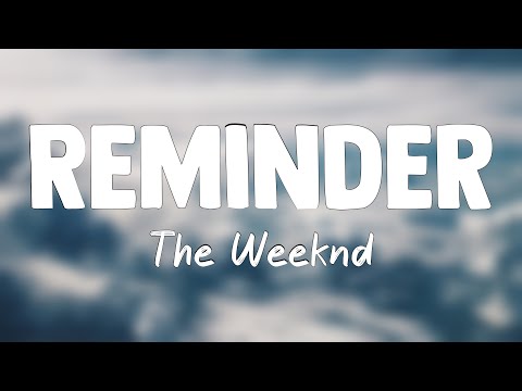 Reminder – The Weeknd[Lyrics Video]🪕