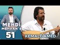 Mehdî Mêhvane Kemalê Amedê مەهدی مێهڤانە کەمالێ ئامەدێ Mehdî Mêhvane Kemalê Amedê مەهدی مێهڤانە کەمالێ ئامەدێ