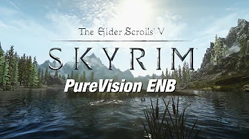 TES Skyrim - Essence of Life - PureVision ENB by SkyrimTuner [ PC | HD 1080p ]