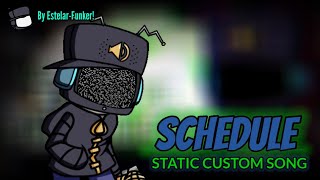 Schedule Static Custom Song Friday Night Funkin Mod Fanmade Track Ost - Estelar-Funker