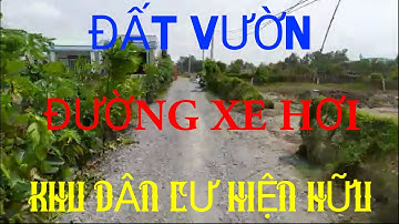 (Ms 272❤Đã Bán) Đất Vườn Cần Giuộc Đường Xe Hơi Tới Đất, Đất Đẹp, Khu Dân Cư Hiện Hữu | Bđs Long An