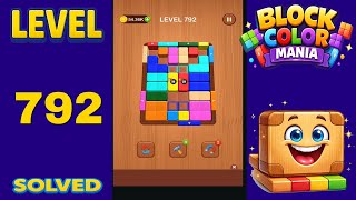 Block Color Mania – Level 792 | Fast & Clean Solution